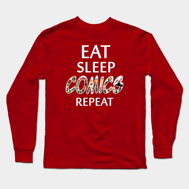 Eat Sleep Comics Repeat Long Sleeve T-Shirt by scoffin